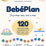 BebéPlan - Su primer año, mes a mes (0 a 12 meses)