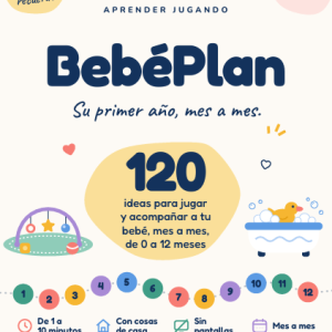 BebéPlan - Su primer año, mes a mes (0 a 12 meses)